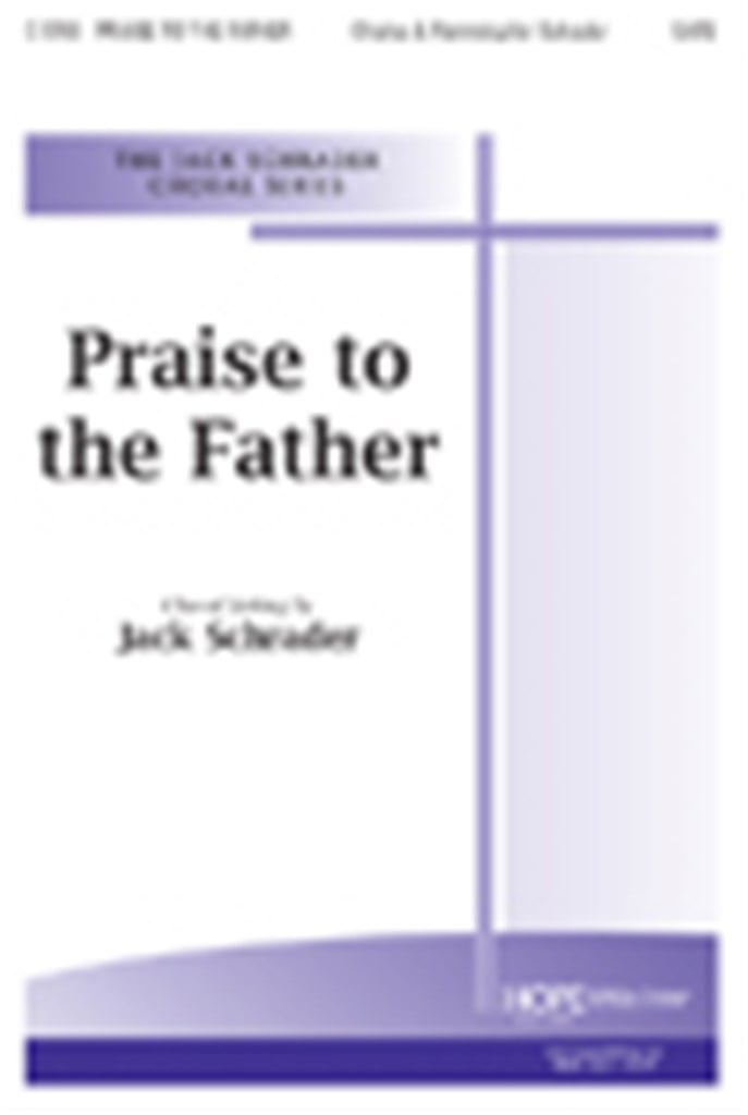 Praise to the Father